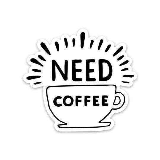 Need Coffee Sticker