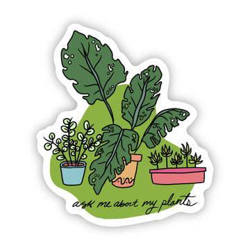 Ask Me About My Plants Sticker
