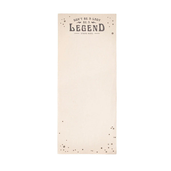 Don't Be A Lady, Be A Legend Skinny Pad