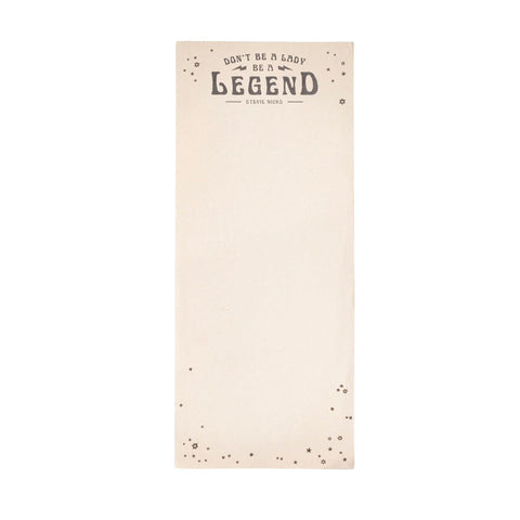 Don't Be A Lady, Be A Legend Skinny Pad