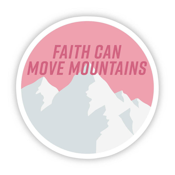 Faith Can Move Mountains Sticker