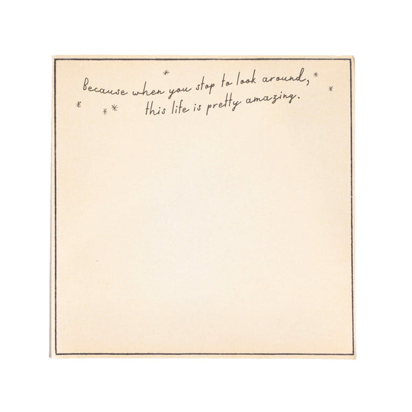 Life is Pretty Amazing Notepad