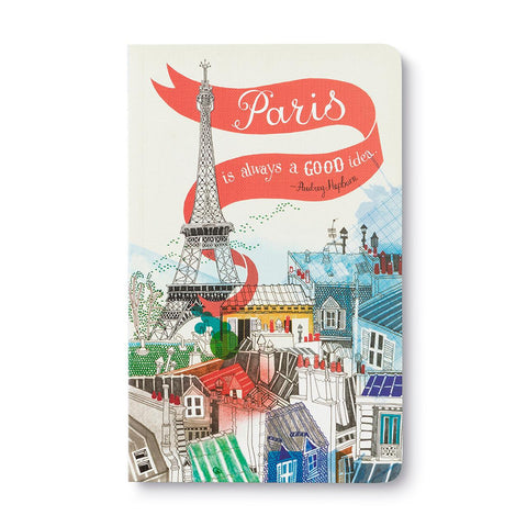 Paris is always a good idea Journal