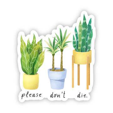 Please Don't Die Plant Sticker