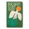 You Have Everything You Need Journal