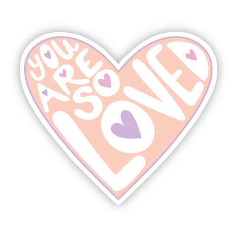 You Are So Loved Sticker