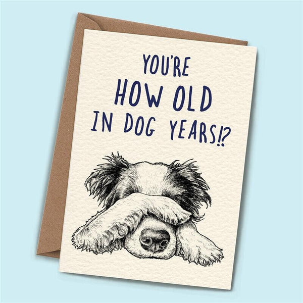 Old In Dog Years Card