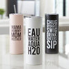 Skinny Tumbler