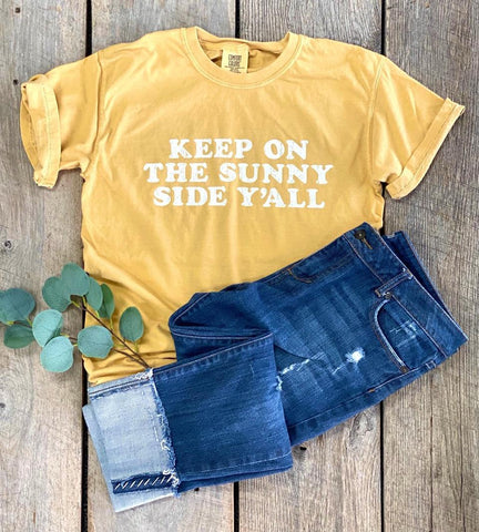 Keep On The Sunny Side Tee