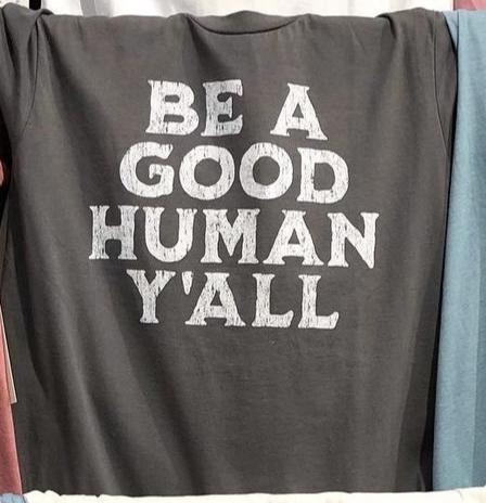 Be A Good Human Y'all Tee