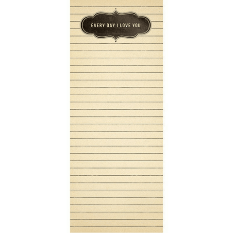 Every Day I Love You Skinny Pad