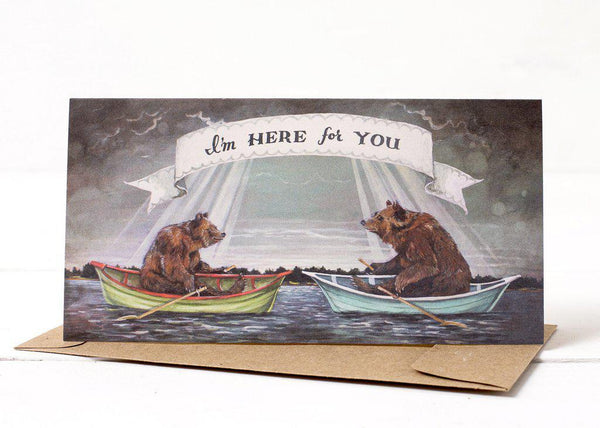 I'm Here For You Card