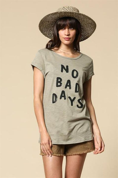 No Bad Days Tee