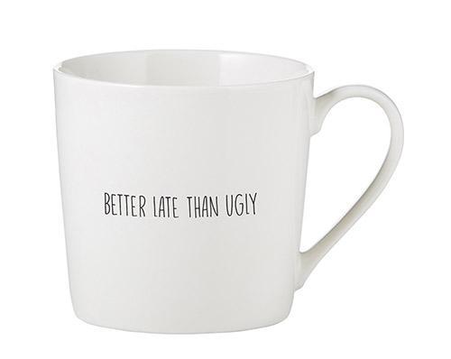 Better Late Than Ugly Mug