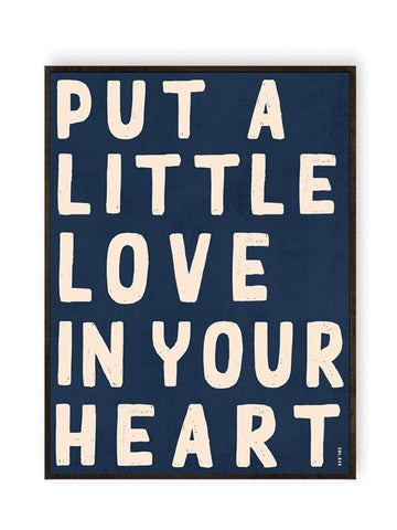 Put A Little Love In Your Heart Sign