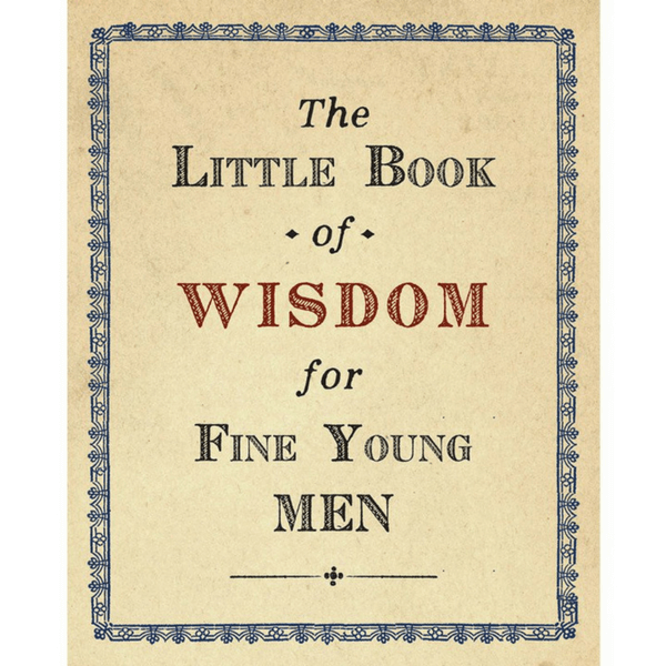 Fine Young Men - The Little Book of Wisdom