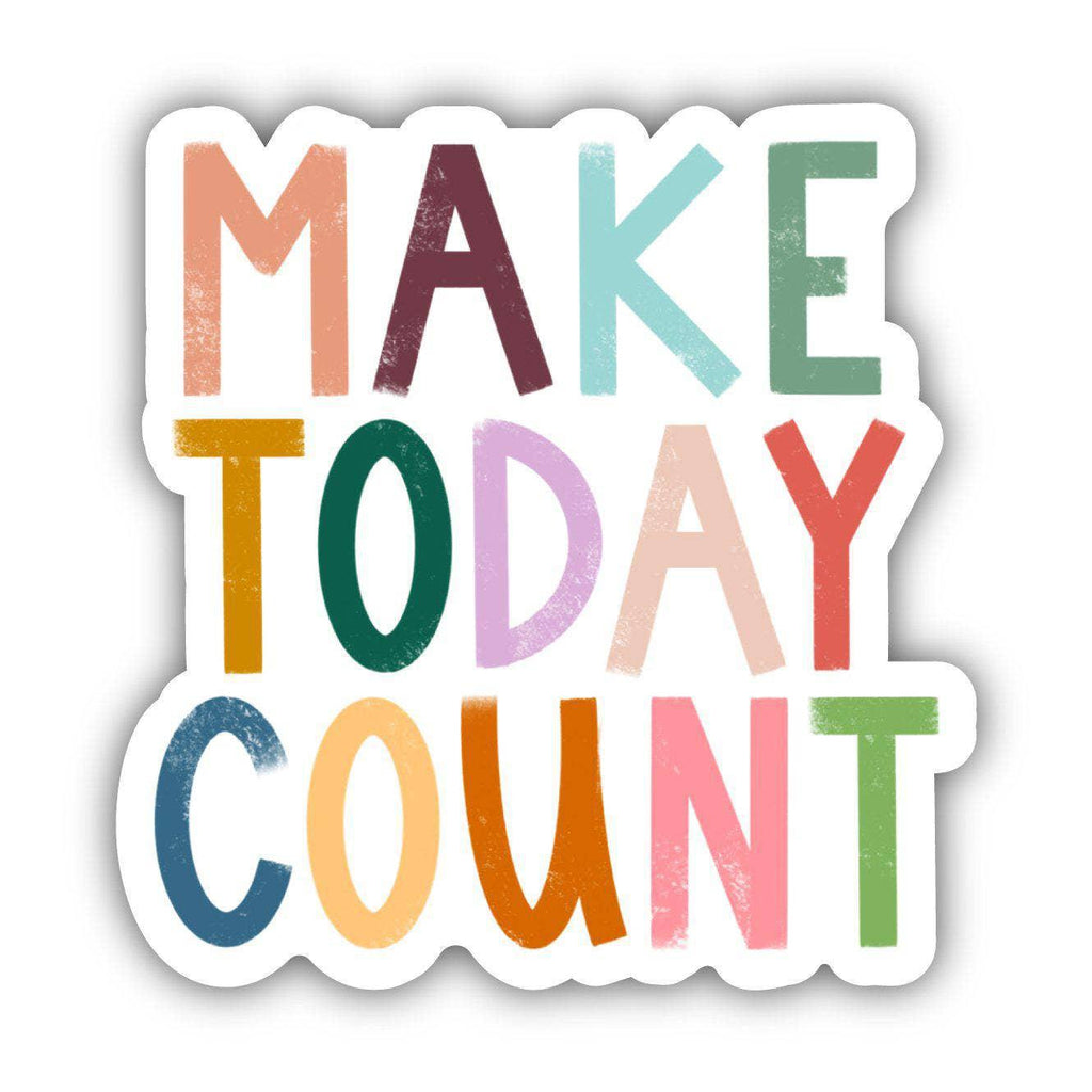 Make Today Count Sticker